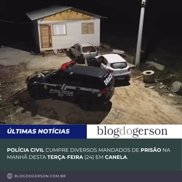 Foto policia civil cumpre em canela